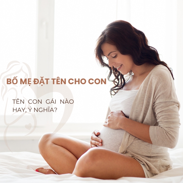 Bố mẹ đặt tên cho con gái